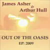 James Asher - Out of the Oasis EP 2009 - James Asher & Arthur Hull